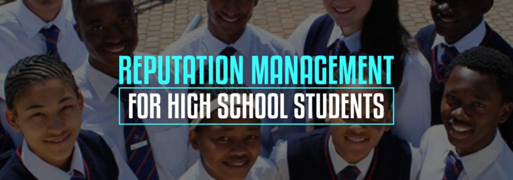 Reputation management for high school students