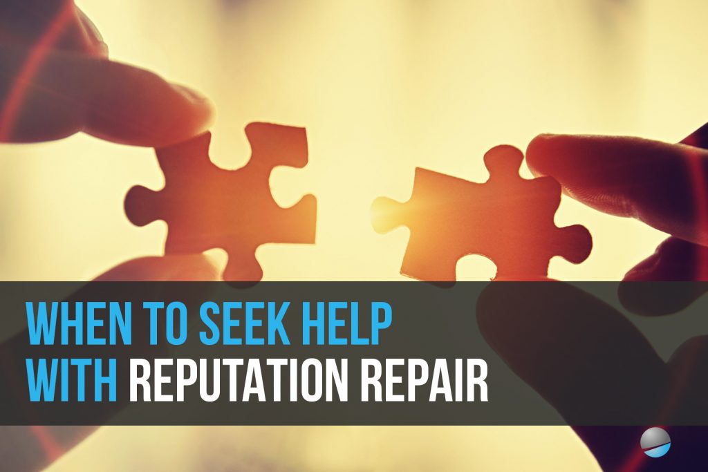 when-to-seek-help-repairing-your-online-reputation