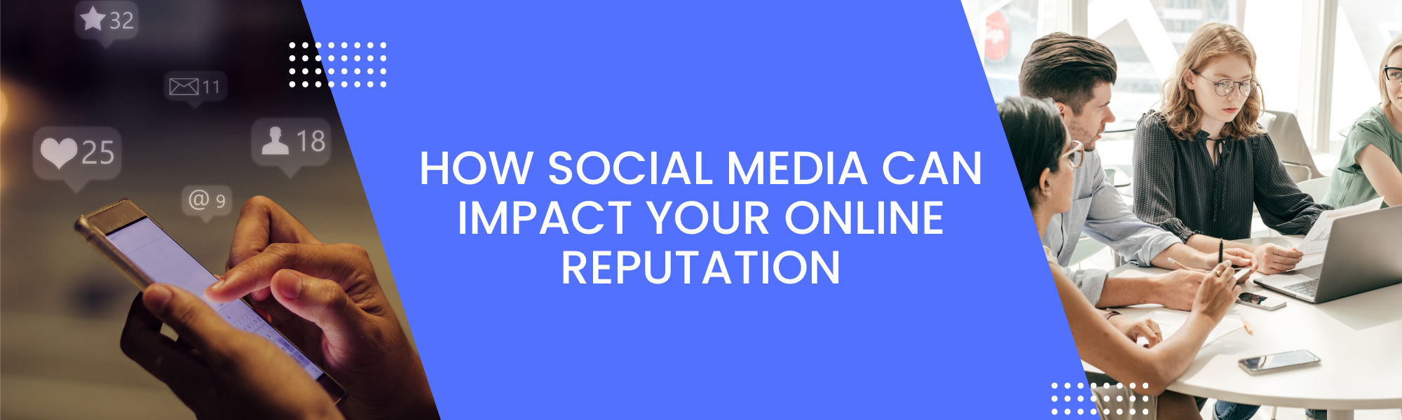 How Social Media Can Impact Your Online Reputation